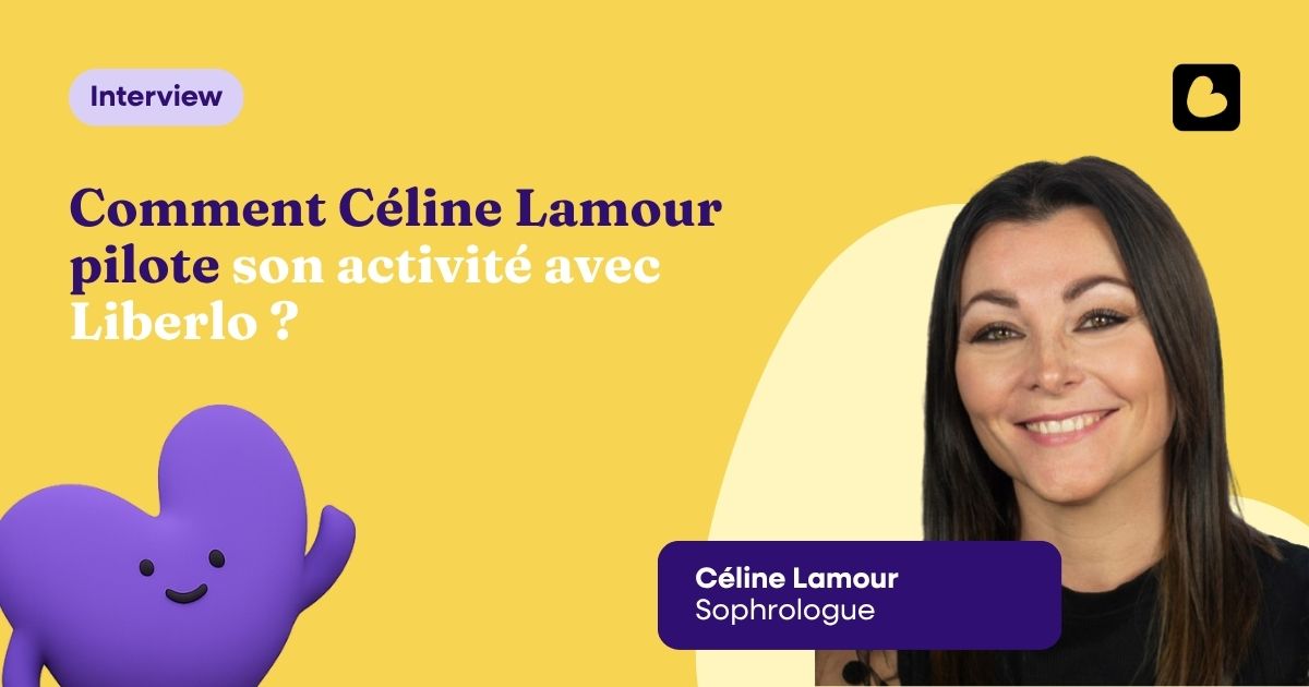 Moins de charge administrative, plus de consultations : comment Céline Lamour pilote ses deux cabinets avec Liberlo